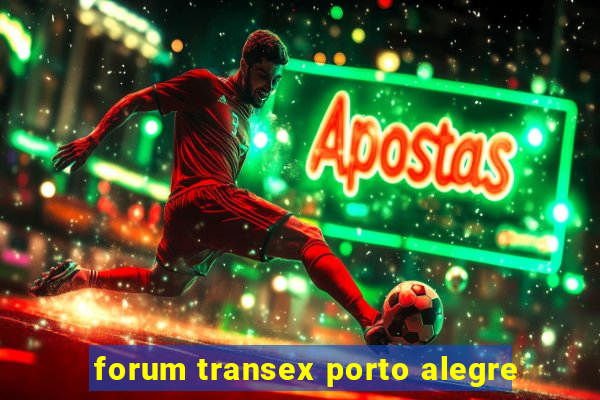 forum transex porto alegre